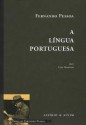 A língua portuguesa - Fernando Pessoa