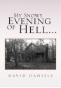 My Snowy Evening of Hell... - David Daniels