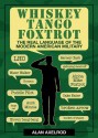 Whiskey Tango Foxtrot: The Real Language of the Modern American Military - Alan Axelrod