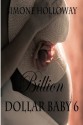 Billion Dollar Baby 6 - Simone Holloway