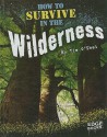 How to Survive in the Wilderness - Tim O'Shei