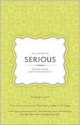 You Cannot Be Serious: And 32 Other Rules That Sustain a (Mostly) Balanced Mom - Elizabeth Lyons