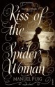 Kiss of the Spider Woman - Manuel Puig