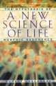 A New Science of Life: The Hypothesis of Morphic Resonance - Rupert Sheldrake