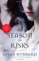 The Season of Risks - Susan Hubbard