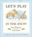 Let's Play in the Snow: A Guess How Much I Love You Storybook - Sam McBratney, Anita Jeram