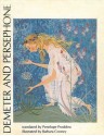 Demeter and Persephone: Homeric Hymn - Penelope Proddow, Barbara Cooney