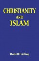 Christianity and Islam: A Battle for the Image of the Human Being - Rudolf Frieling