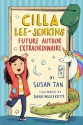 Cilla Lee-Jenkins: Future Author Extraordinaire - Susan Tan, Dana Wulfekotte