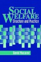 Social Welfare: Structure And Practice - David Macarov