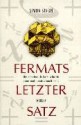 Fermats Letzter Satz. Die Abenteuerliche Geschichte Eines Mathematischen Rätsels - Simon Singh