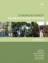 European Forest Recreation and Tourism: A Handbook - Bell Simon, Ulrike Pröbstl, Murray Simpson, Lisa Tyrväinen, Tuija Sievänen