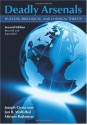 Deadly Arsenals: Nuclear, Biological and Chemical Threats, Revised Edition - Joseph Cirincione, Jon B. Wolfsthal, Miriam Rajkumar