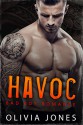 Havoc: A Standalone Bad Boy Romance - Olivia Jones