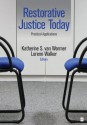 Restorative Justice Today: Applications of Restorative Interventions - Lorenn Walker, Katherine van Wormer