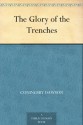 The Glory of the Trenches - Coningsby Dawson