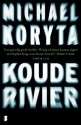 Koude rivier - Michael Koryta, Fanneke Cnossen