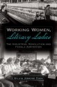 Working Women, Literary Ladies: The Industrial Revolution and Female Aspiration - Sylvia J. Cook