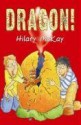 Dragon! - Hilary McKay, Mike Phillips