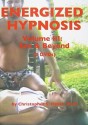 Energized Hypnosis, Volume 3: Sex & Beyond - Christopher S. Hyatt, Nick Tharcher