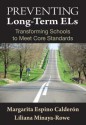 Preventing Long-Term Els: Transforming Schools to Meet Core Standards - Margarita E Calderon, Liliana Minaya-Rowe