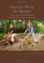 Driving With No Brakes - Alan Lewis, Harriet Lewis