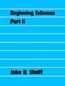 Beginning Cebuano, Part 2 - John U. Wolff