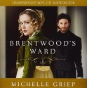 Brentwood's Ward Audio (CD): - Michelle Griep