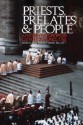 Priests, Prelates and People: A History of European Catholicism Since 1750 - Nicholas Atkin, Frank Tallett