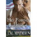 Her Forever Hero (Lost and Found Series- Grif) - J.M. Madden