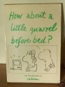 How About a Little Quarrel Before Bed? - Mel Calman