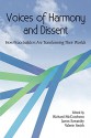 Voices of Harmony and Dissent: How Peacebuilders are Transforming Their Worlds - Valerie Smith, Valerie Smith, Richard McCutcheon, Jarem Sawatsky