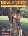 Hug a Tree: And Other Things to Do Outdoors with Young Children - Robert Rockwell, Elizabeth A. Sherwood, Robert A. Williams