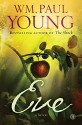 Eve: A Novel - WM. Paul Young