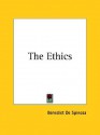 The Ethics - Baruch Spinoza