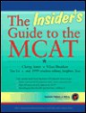 Insider's Guide to the MCAT - Chirag Amin, Vikas Bhushan, Tao T. Le