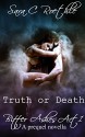 Truth or Death: Act One: A Prequel Novella (Bitter Ashes Book 1) - Sara C. Roethle