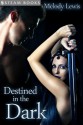 Destined in the Dark - Historical Cross-Dressing Medieval M/M Erotica from Steam Books (Exotic Man Love) - Melody Lewis, Steam Books