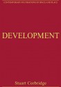 Development: Critical Essays in Human Geography - Stuart Corbridge