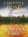 Hemlock Lake - Carolyn J. Rose