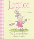 Lettice the Dancing Rabbit - Mandy Stanley