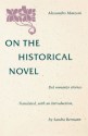 On the Historical Novel - Alessandro Manzoni, Sandra Bermann