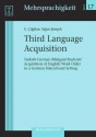 Third Language Acquisition: Turkish-German Bilingual Students' Acquisition of English Word Order in a German Educational Setting - Wilhelm Griehaber, Jochen Rehbein