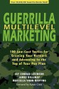 Guerrilla Multilevel Marketing: 100 Free and Low-Cost Ways to Get More Network Marketing Leads - Jay Conrad Levinson, James Dillehay