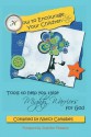 How to Encourage Your Children: Tools to Help You Raise Mighty Warriors for God - Nancy Campbell, Jennifer Flanders