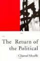 The Return of the Political - Chantal Mouffe