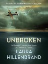 Unbroken (The Young Adult Adaptation): An Olympian's Journey from Airman to Castaway to Captive - Laura Hillenbrand