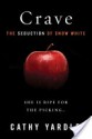 Crave: The Seduction of Snow White - Cathy Yardley