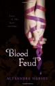 Blood Feud (The Drake Chronicles, #2) - Alyxandra Harvey