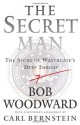 The Secret Man: The Story of Watergate's Deep Throat - Bob Woodward, Carl Bernstein